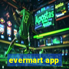 evermart app